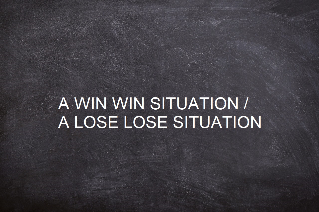 A WIN WIN SITUATION / A LOSE LOSE SITUATION Aziz Achibane